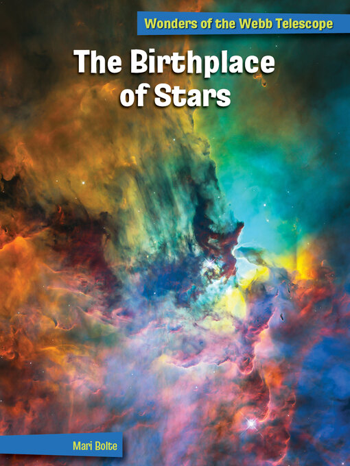 Title details for The Birthplace of Stars by Mari Bolte - Available
